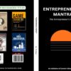 The Entrepreneur’s Mantra: The Entrepreneur’s Guide