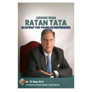 Lessons From Ratan Tata : Blueprint For Young Entrepreneurs
