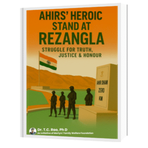 Ahirs' Heroic Stand at Rezangla : Struggle for Truth, Justice & Honour