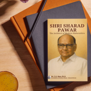 Shri Sharad Pawar : The Architect of Modern Maharashtra