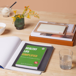 Healthy Life Simplified : The Science and Discipline of Wellness
