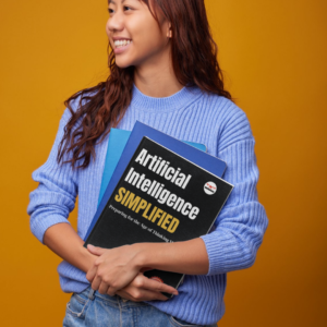 Artificial Intelligence Simplified : Preparing for the Age of Thinking Machines
