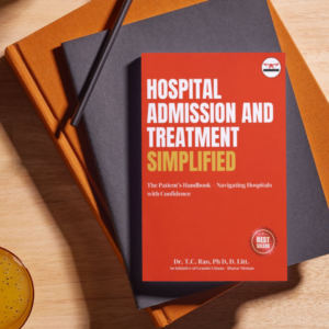 Hospital Admission and Treatment Simplified : The Patient's Handbook -Navigating Hospitals with Confidence